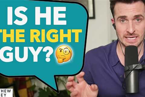 Is He Right For You? Find Out With These 4 Questions