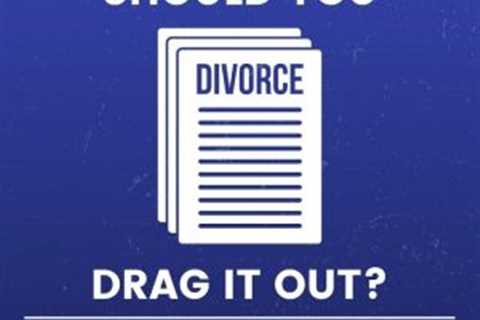 Should I Drag Out My Divorce To Save My Marriage?