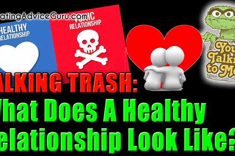 How is a healthy relationship?