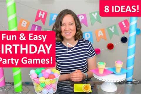 8 Fun and Easy Birthday Party Game Ideas!