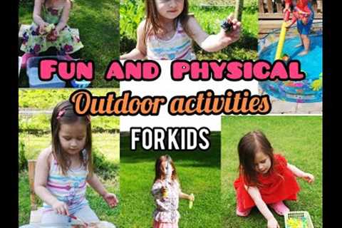 FUN AND PHYSICAL OUTDOOR ACTIVITIES FOR KIDS || Matilda''s Kids Show