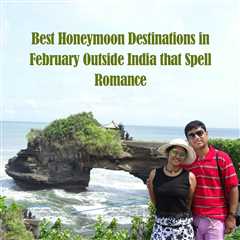 Best Honeymoon Destination in February