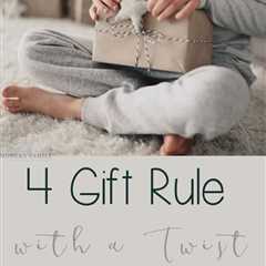 Four Christmas Gift Rule (with a meaningful twist)